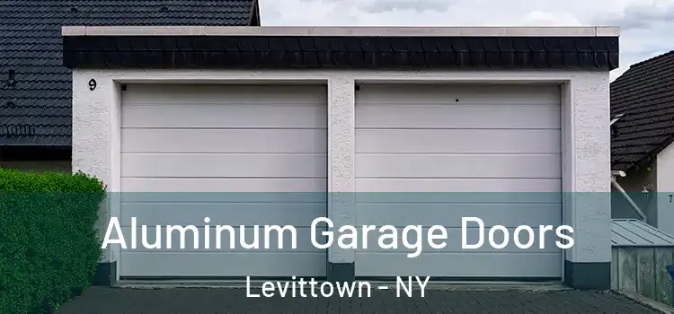  Aluminum Garage Doors Levittown - NY