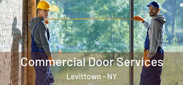 Commercial Door Services Levittown - NY