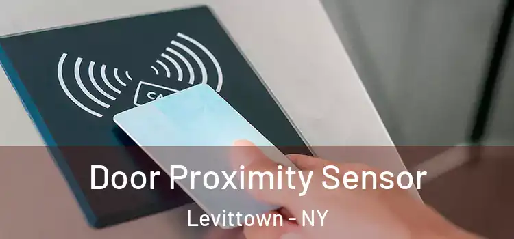 Door Proximity Sensor Levittown - NY