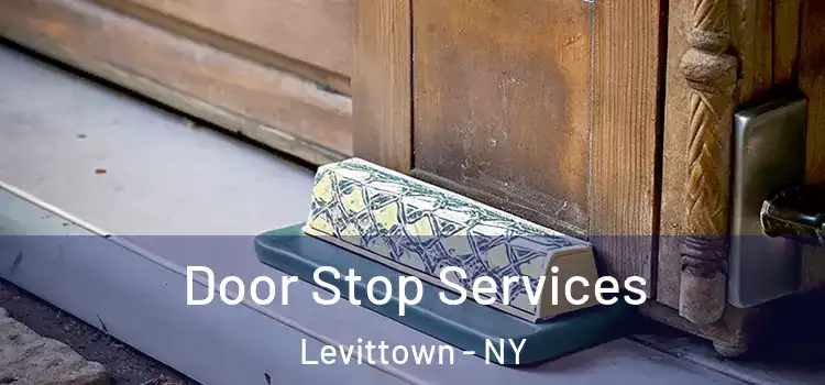 Door Stop Services Levittown - NY