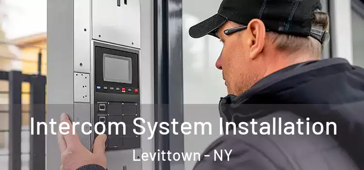 Intercom System Installation Levittown - NY