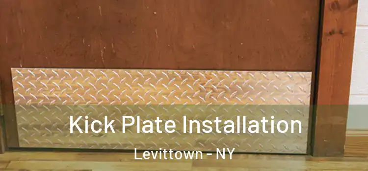Kick Plate Installation Levittown - NY