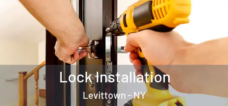 Lock Installation Levittown - NY