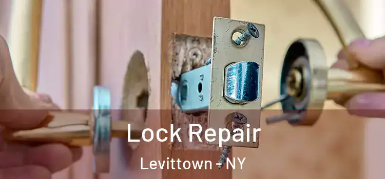 Lock Repair Levittown - NY