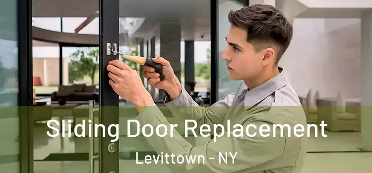 Sliding Door Replacement Levittown - NY