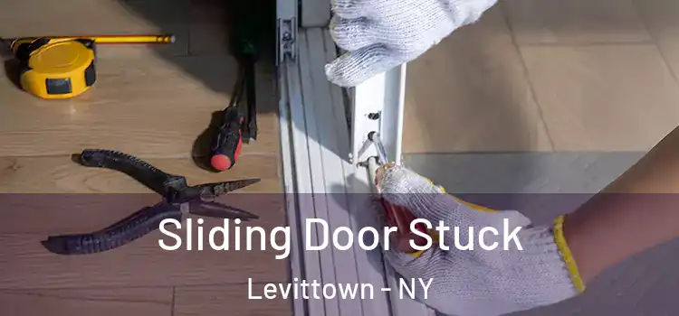  Sliding Door Stuck Levittown - NY